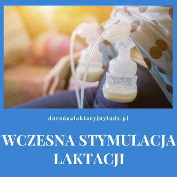 WCZESNA STYMULACJA LAKTACJI